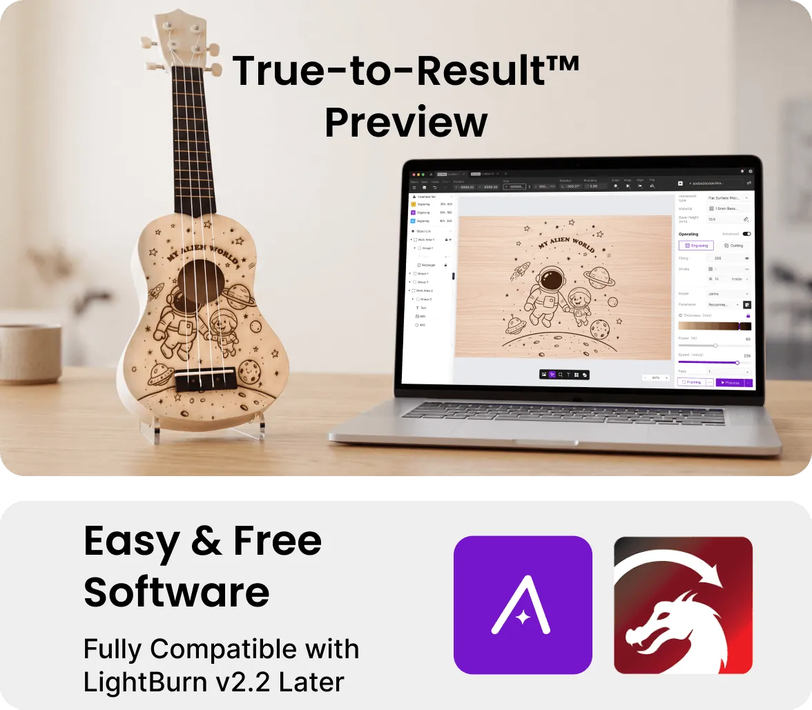 True-to-Result™ Preview. Easy & Free Software. Fully Compatible with LightBurn v2.2 Later.